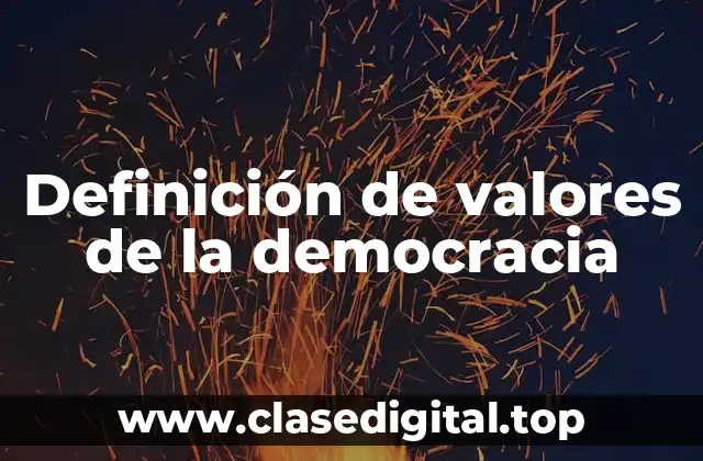 Definición de valores de la democracia