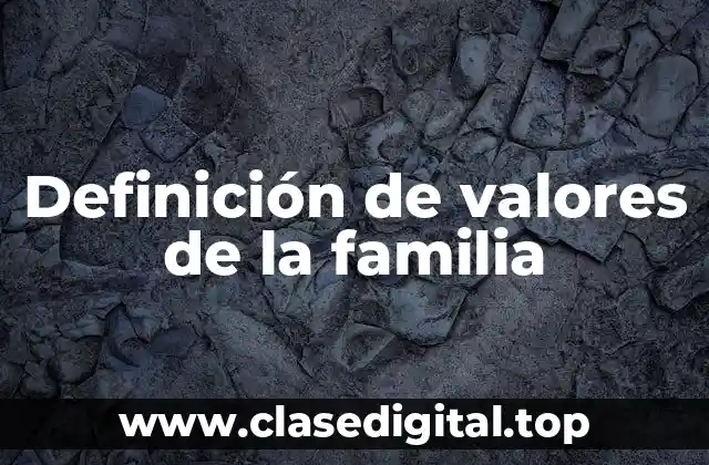 Definición de valores de la familia