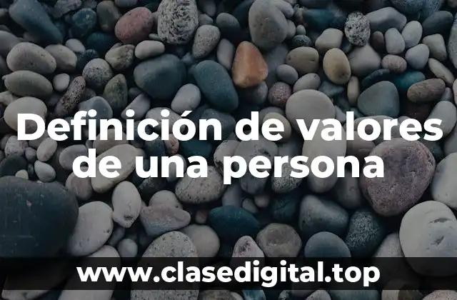 Definición de valores de una persona