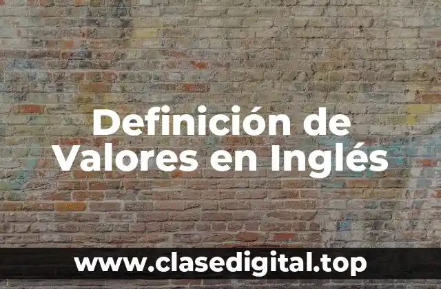 Definición de Valores en Inglés