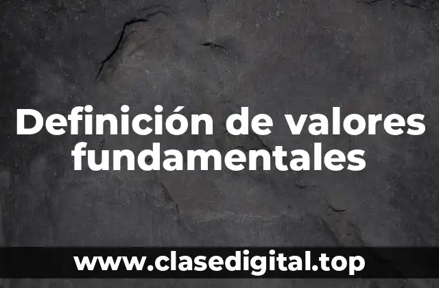 Definición de valores fundamentales