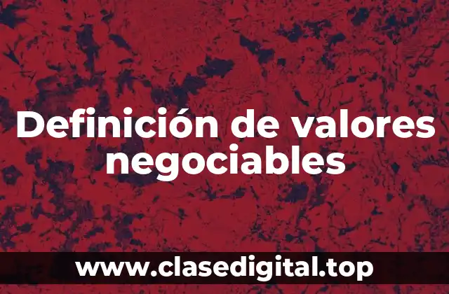Ejemplos de valores negociables