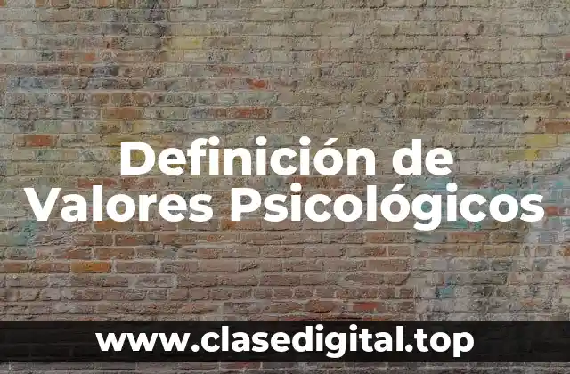 Definición de Valores Psicológicos