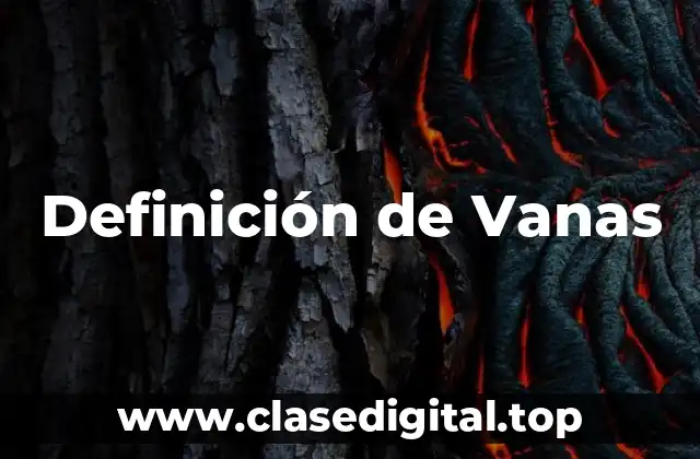 Definición de Vanas