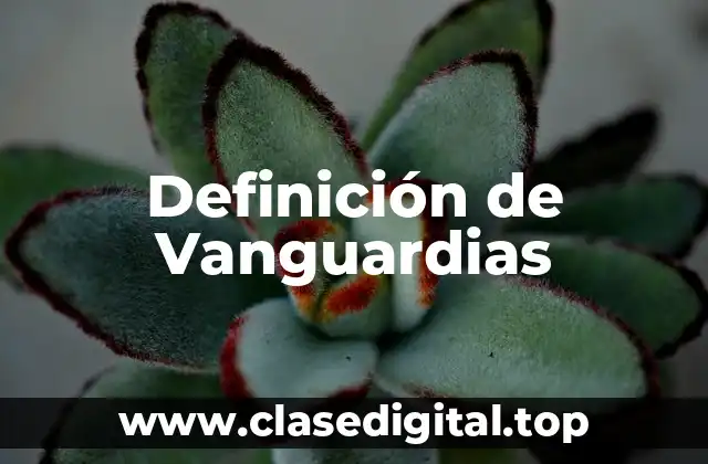 Definición de Vanguardias