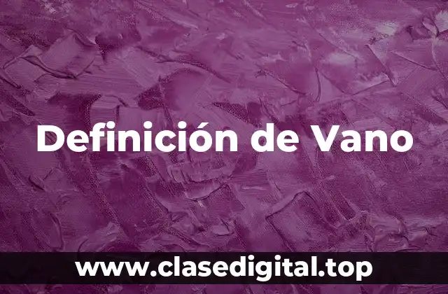 Definición de Vano