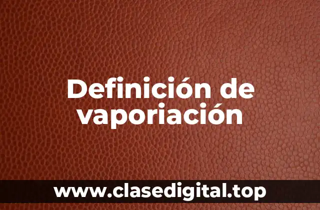 Definición de vaporiación