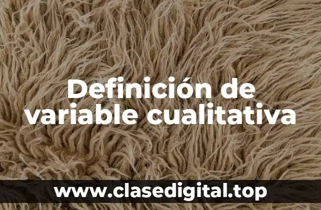 Definición de variable cualitativa