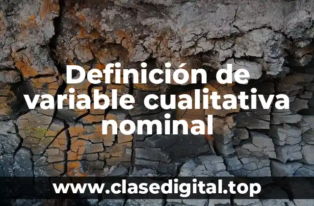 Definición de variable cualitativa nominal