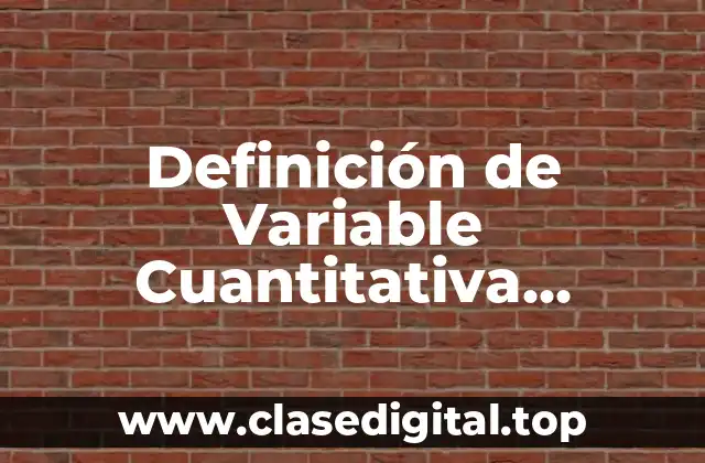 Definición de Variable Cuantitativa Discreta