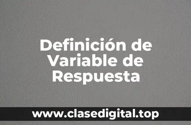 Definición de Variable de Respuesta
