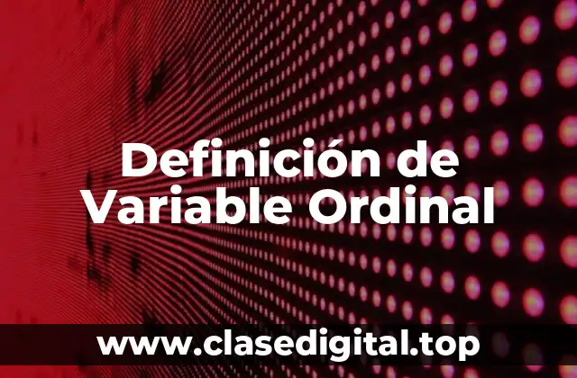 Definición de Variable Ordinal