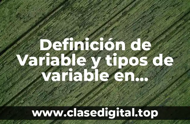 Definición de Variable y tipos de variable en estadística