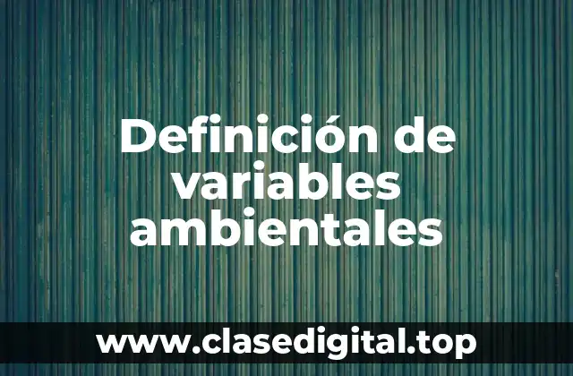 Definición de variables ambientales