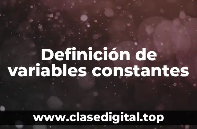 Ejemplos de variables constantes