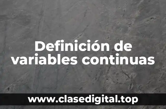 Definición de variables continuas