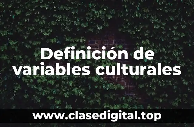 Definición de variables culturales