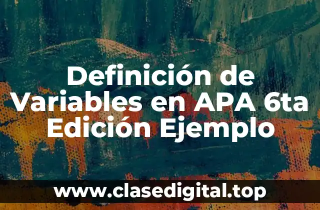 Definición de Variables en APA 6ta Edición Ejemplo