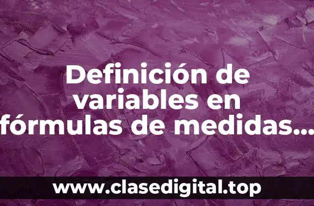 Definición de variables en fórmulas de medidas de variabilidad
