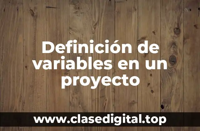 Definición de variables en un proyecto