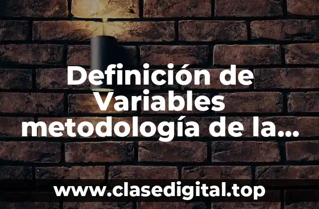 Definición de Variables metodología de la investigación ejemplo IMA