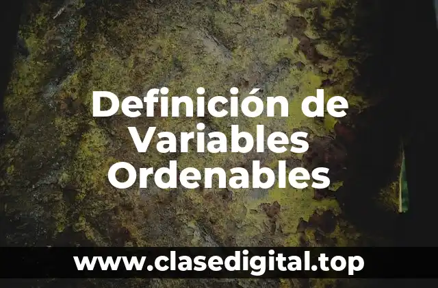 Definición de Variables Ordenables