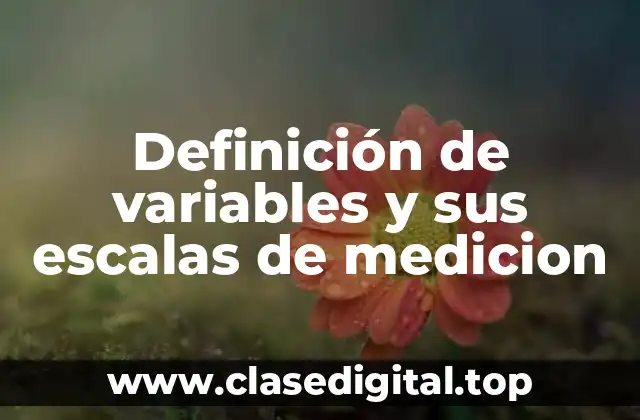 Definición de variables y sus escalas de medicion