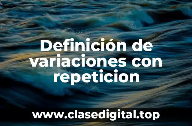 Definición de variaciones con repeticion