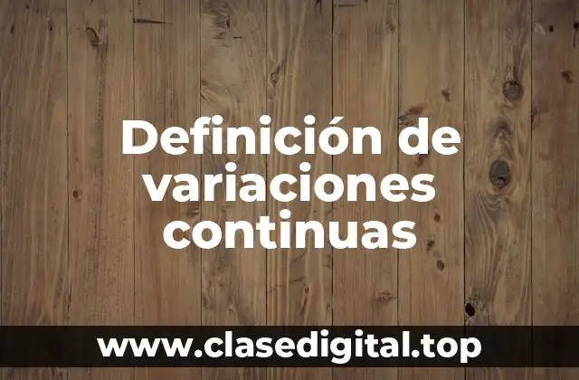 Definición de variaciones continuas