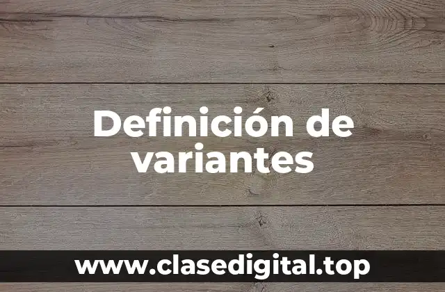 Definición de variantes