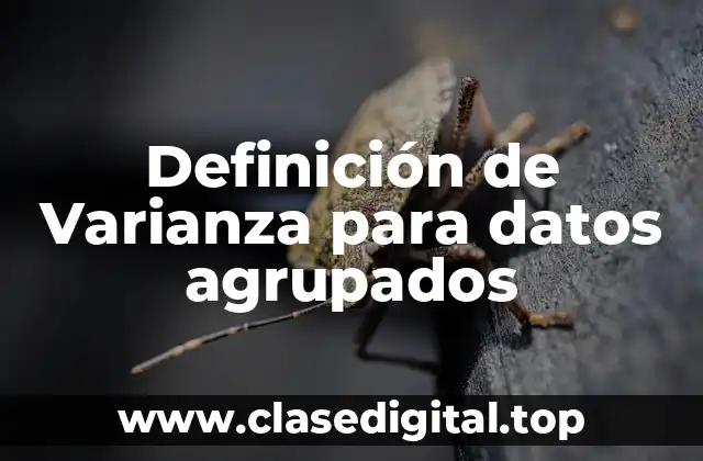 Definición de Varianza para datos agrupados