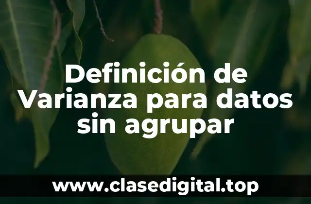 Definición de Varianza para datos sin agrupar