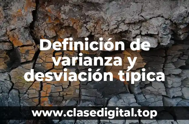 Definición de varianza y desviación típica