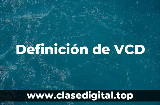Definición de VCD