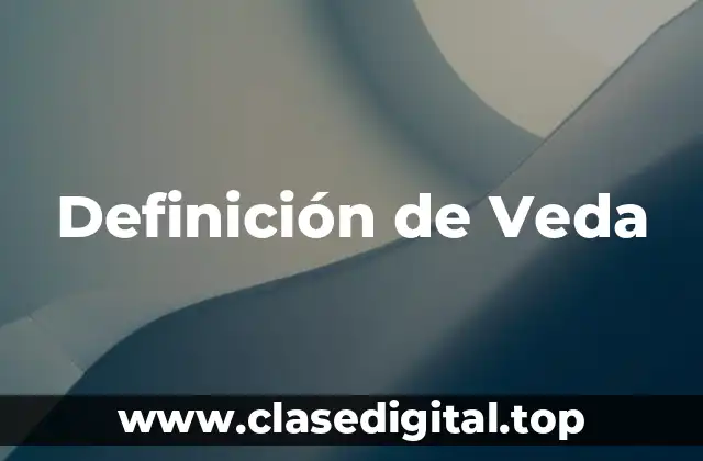Definición técnica de Veda