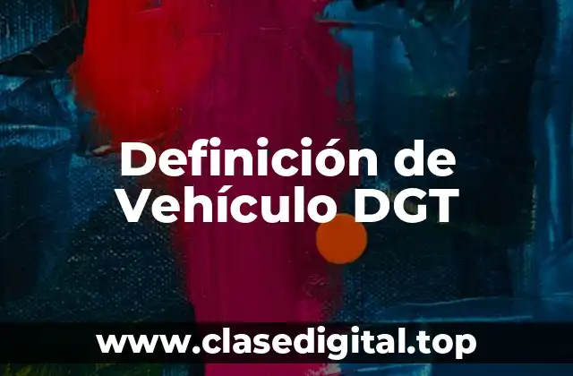 Definición de Vehículo DGT
