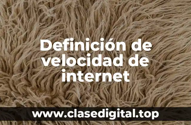 Definición de velocidad de internet