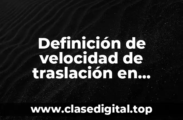 Definición de velocidad de traslación en educación física