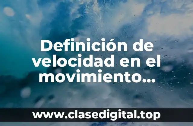 Definición de velocidad en el movimiento armónico simple