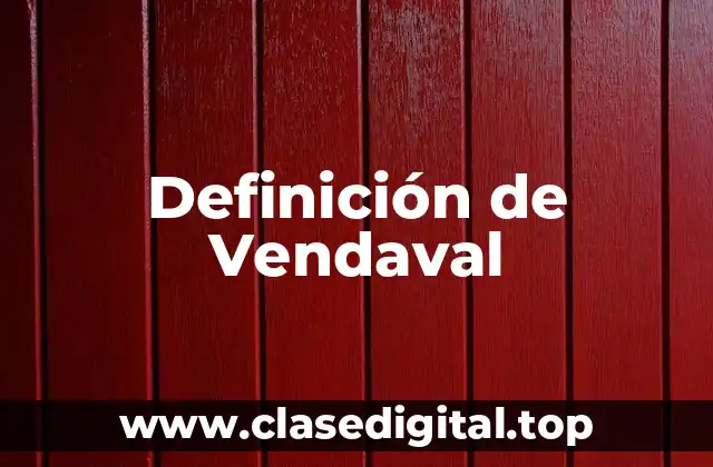 Definición de Vendaval