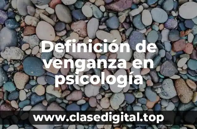 Definición de venganza en psicología