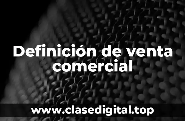 Definición técnica de venta comercial