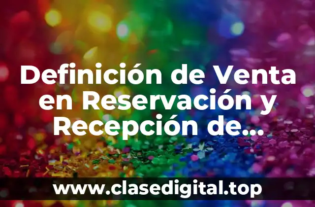 Definición de Venta en Reservación y Recepción de Huespedes