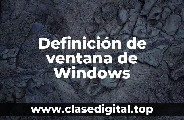 Definición de ventana de Windows