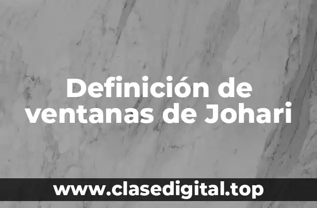 Definición de ventanas de Johari