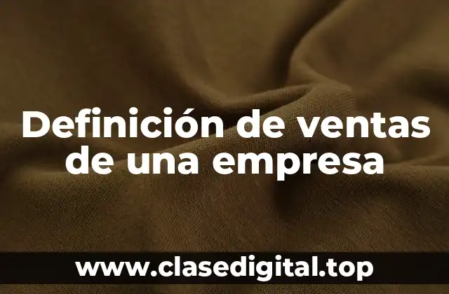 Ejemplos de ventas de una empresa