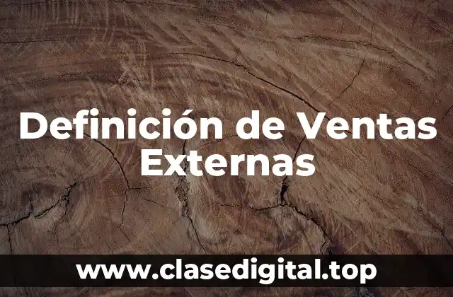 Definición de Ventas Externas