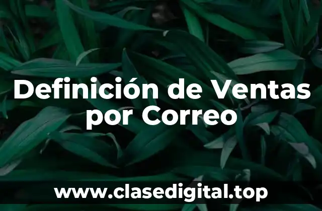Definición de Ventas por Correo