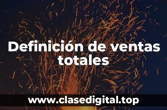 Definición de ventas totales