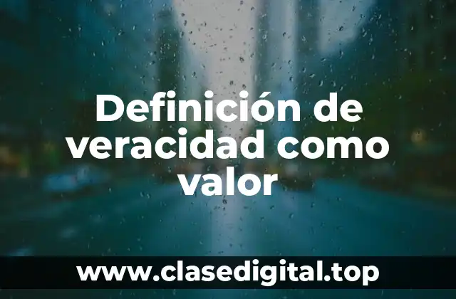 Definición de veracidad como valor